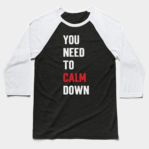 You Need to Calm Down Swiftie Lover Baseball T-Shirt by Emma